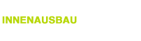 INNENAUSBAU